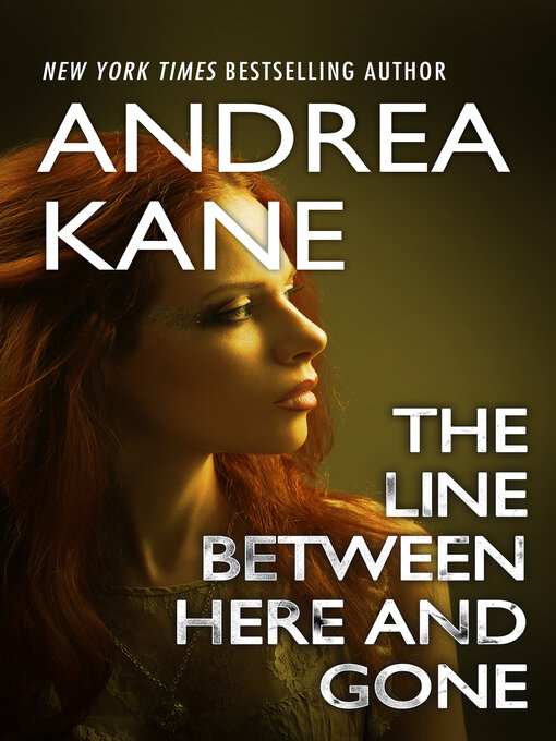 Title details for The Line Between Here and Gone by Andrea Kane - Wait list